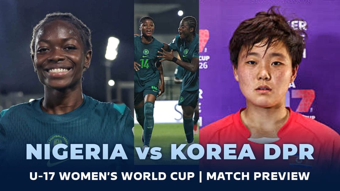 Nigeria vs North Korea U17: Flamingos World Cup Preview, Kick-off Time, Projected Line-ups and How to Watch
